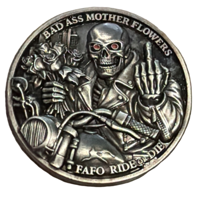 Bad Ass Mother Flowers / Born to Others Bonded by Blood Challenge Coin
