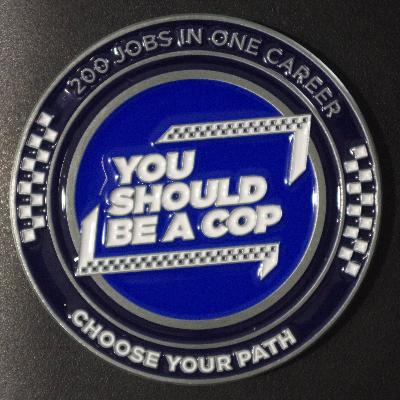 You Should Be A Cop